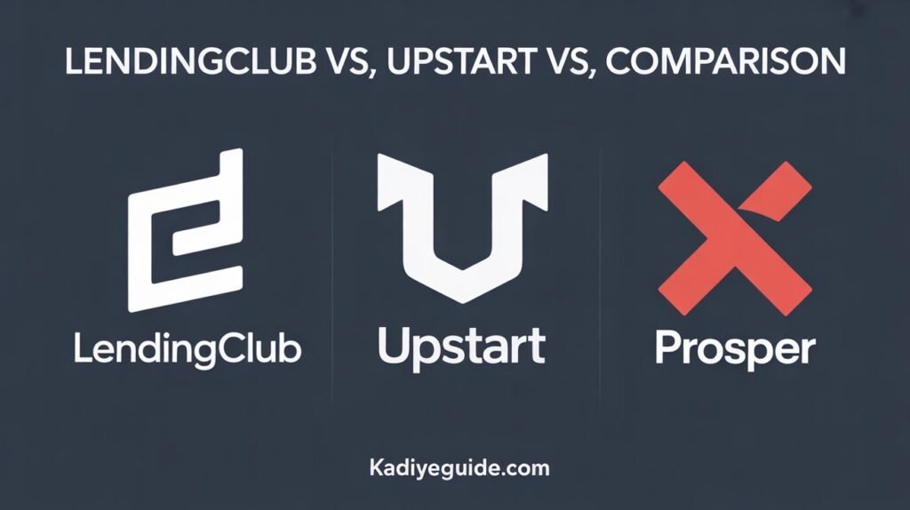 LendingClub vs Upstart vs Prosper comparison